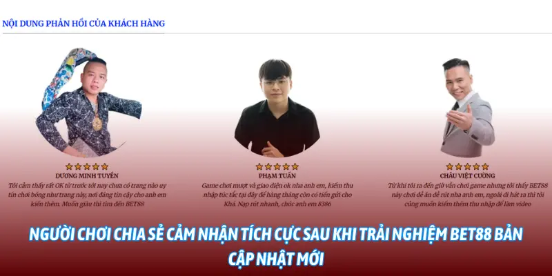 Người chơi chia sẻ cảm nhận tích cực sau khi trải nghiệm BET88 bản cập nhật mới