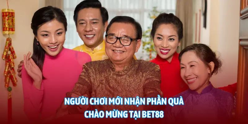 Người chơi mới nhận phần quà chào mừng tại BET88